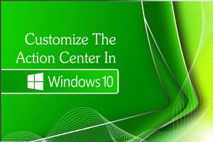 Cách Tùy Chỉnh Trung Tâm Hành Động (Action Center) Trên Windows 10